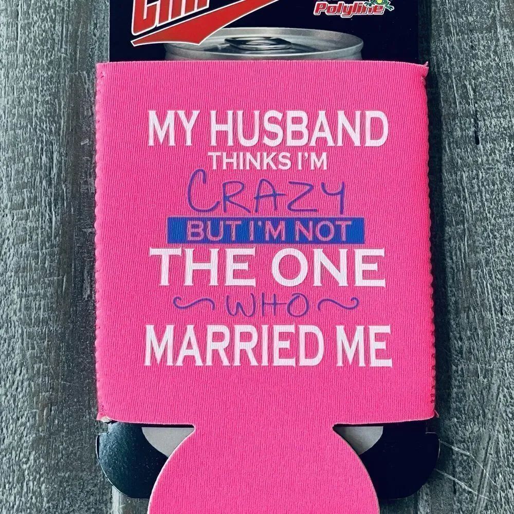 Funny Wife / Husband Hot Pink Coozie Drink Holder